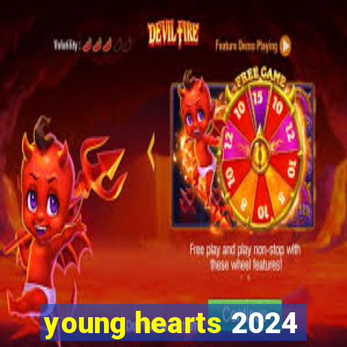 young hearts 2024